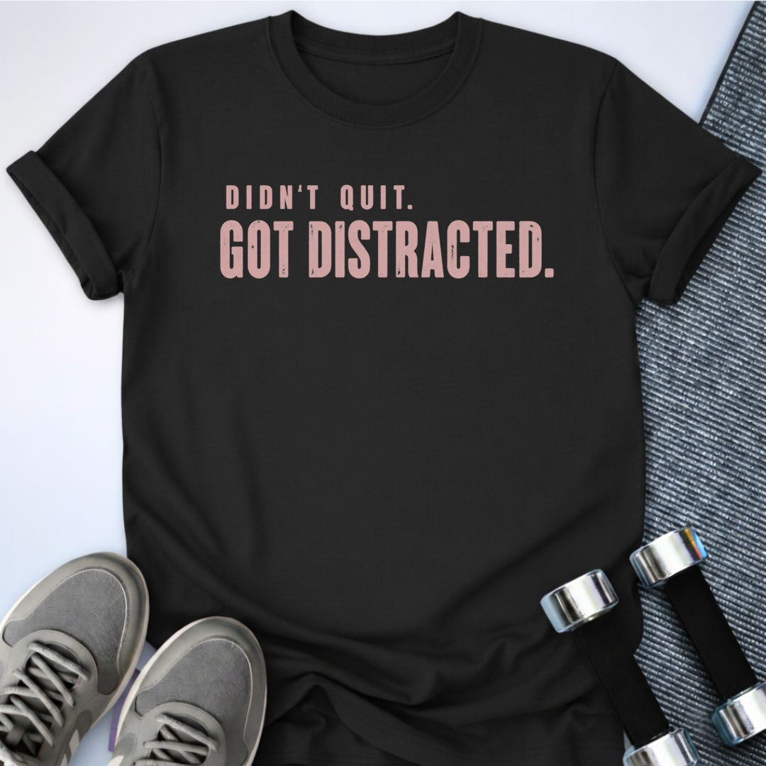 Printify T-Shirt Black / S Got Distracted T-Shirt