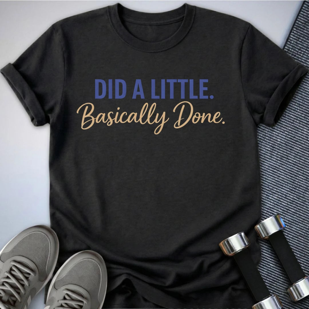 Printify T-Shirt Dark Grey Heather / S Its Basically Done T-Shirt