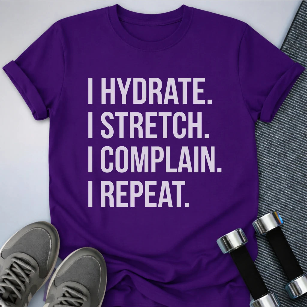 Printify T-Shirt S / Team Purple Hydrate Complain Repeat T-Shirt