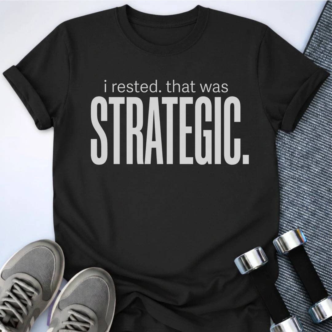 Printify T-Shirt S / Black Rest Was Strategic T-Shirt