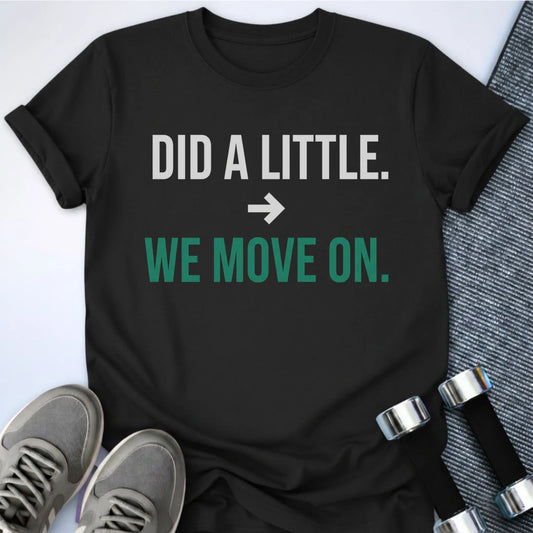 Printify T-Shirt S / Black We Move On T-Shirt