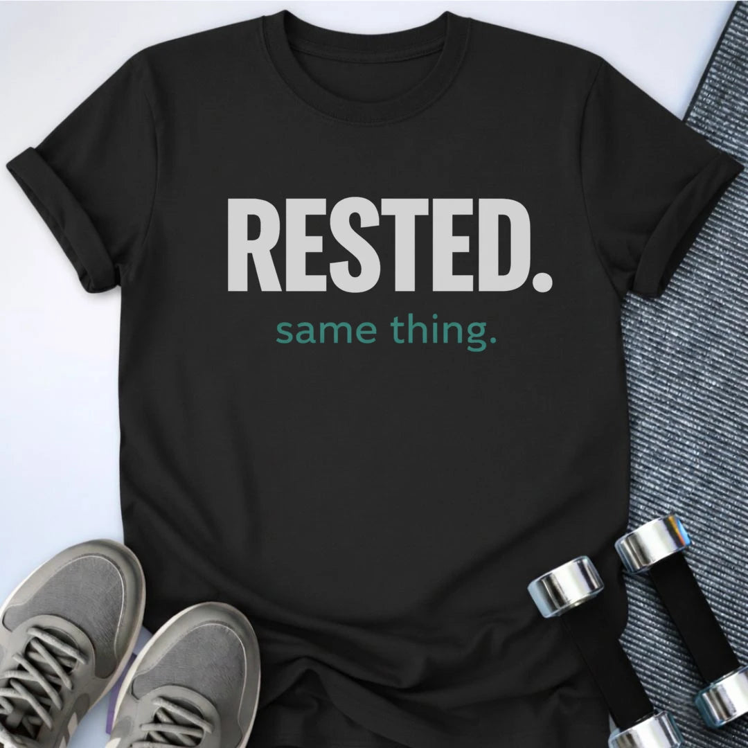 Printify T-Shirt S / Black Rested Same Thing T-Shirt