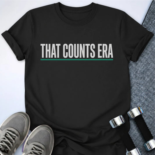 Printify T-Shirt Black / S That Counts Era T-Shirt