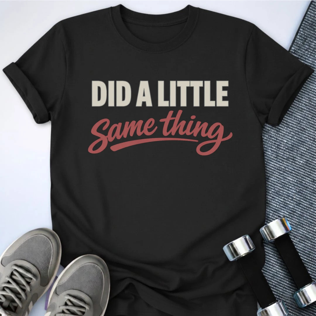 Printify T-Shirt S / Black Yeah Same Thing T-Shirt