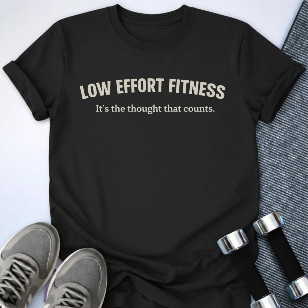 Printify T-Shirt S / Black Low Effort Fitness T-Shirt