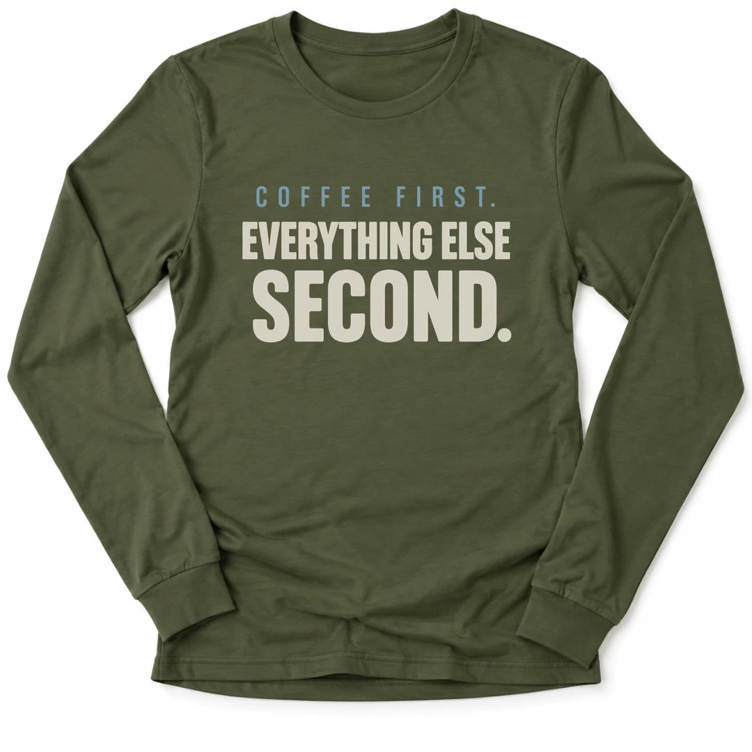 Printify Long-sleeve Military Green / M Coffee Always First Long Sleeve