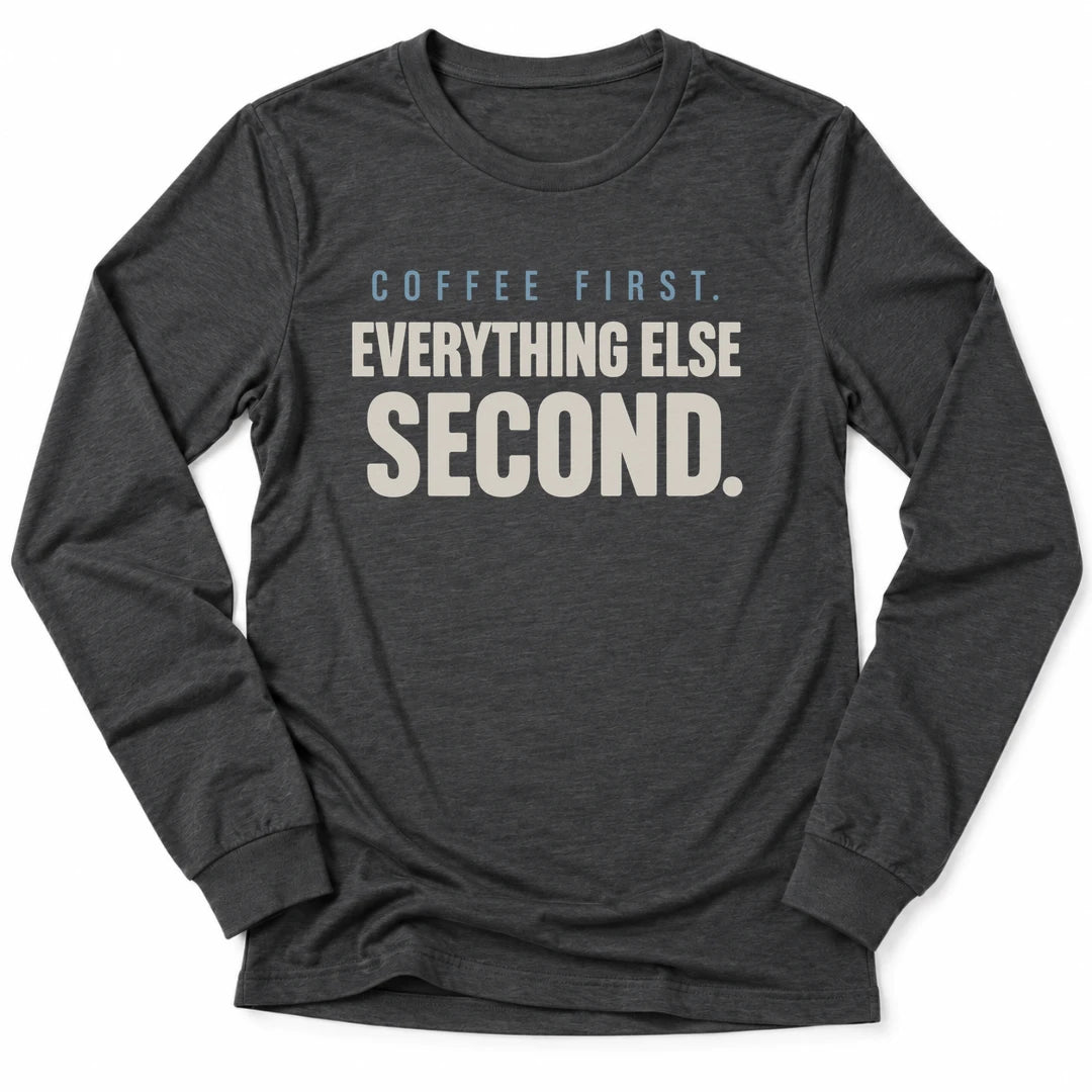 Printify Long-sleeve Dark Grey Heather / S Coffee Always First Long Sleeve