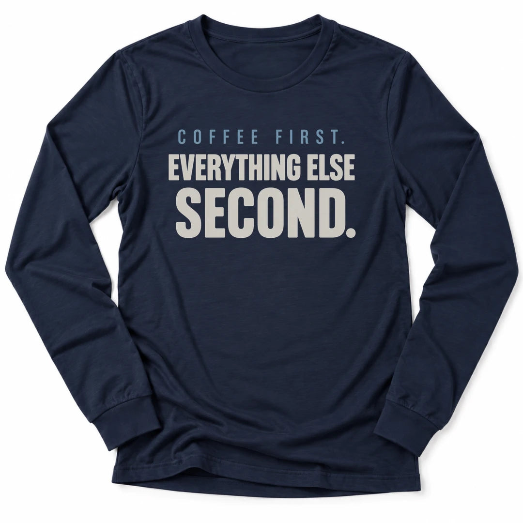 Printify Long-sleeve Navy / S Coffee Always First Long Sleeve