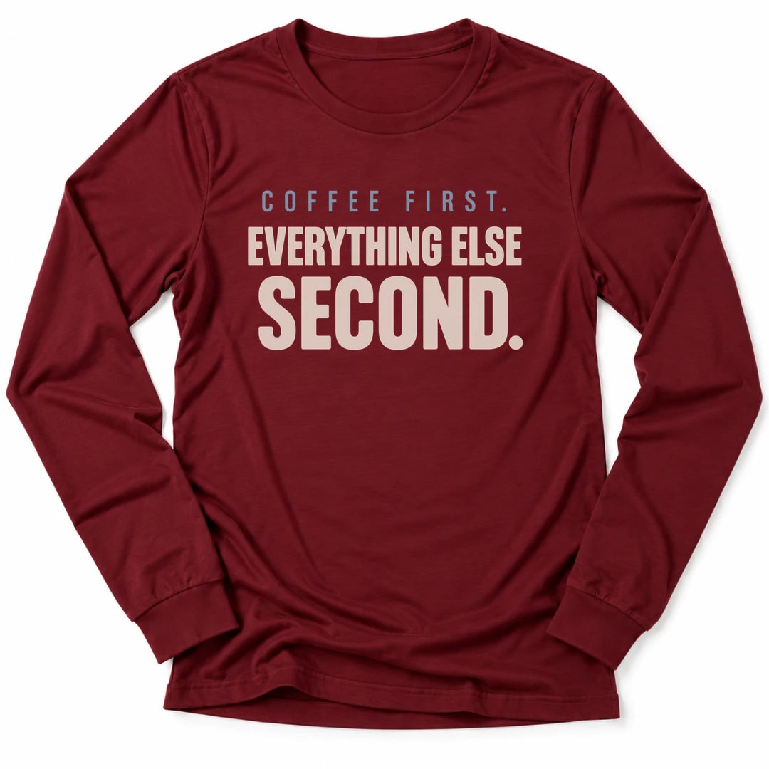 Printify Long-sleeve Cardinal / S Coffee Always First Long Sleeve