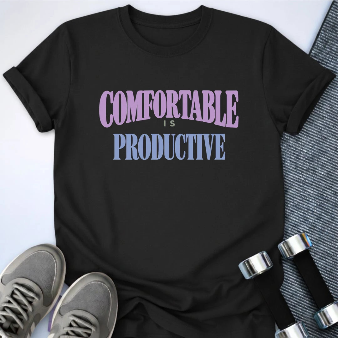 Printify T-Shirt Black / S Comfortable Is Productive T-Shirt