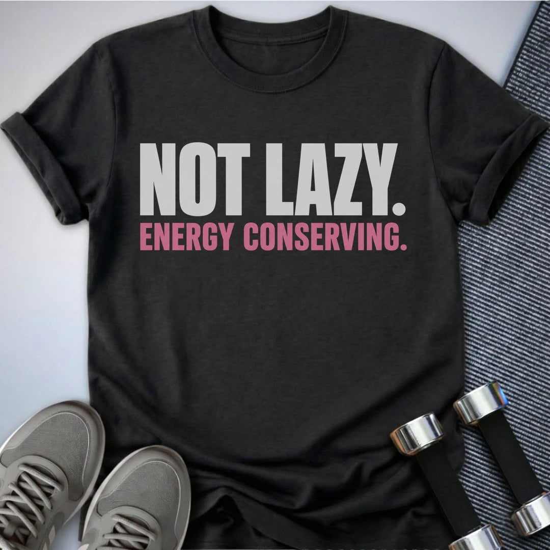 Printify T-Shirt S / Dark Grey Heather Conserving My Energy T-Shirt