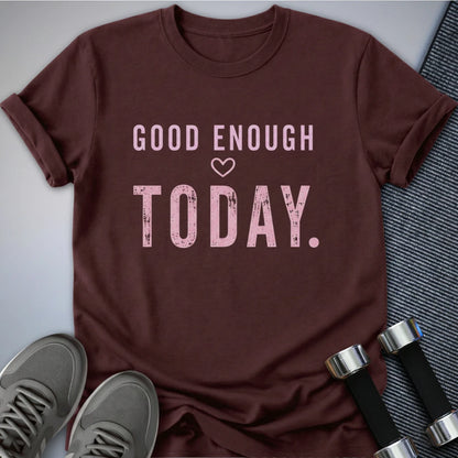 Printify T-Shirt S / Maroon Today Is Good T-Shirt
