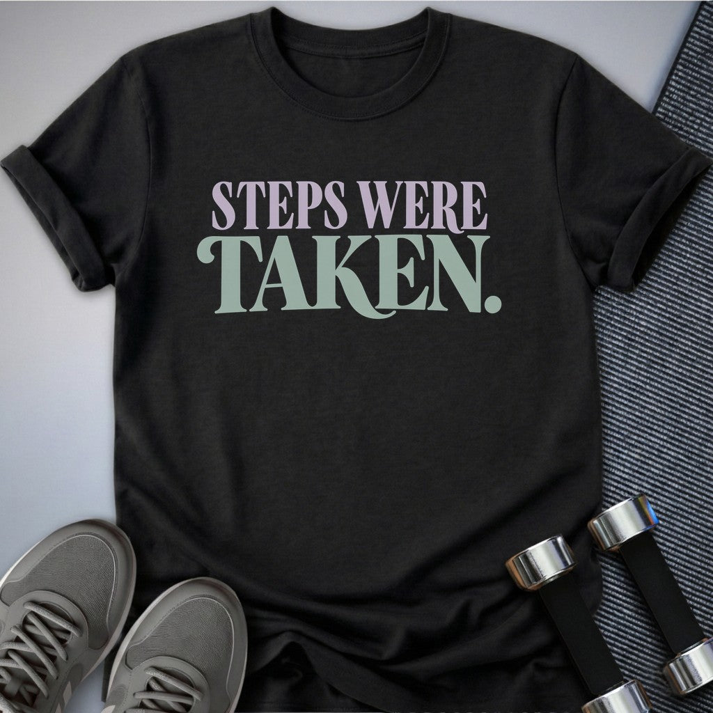 Printify T-Shirt Dark Grey Heather / S Steps Were Taken T-Shirt