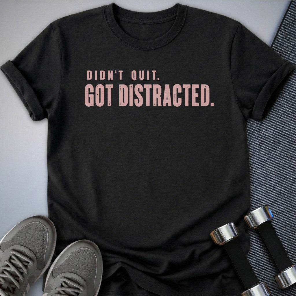 Printify T-Shirt Dark Grey Heather / S Got Distracted T-Shirt