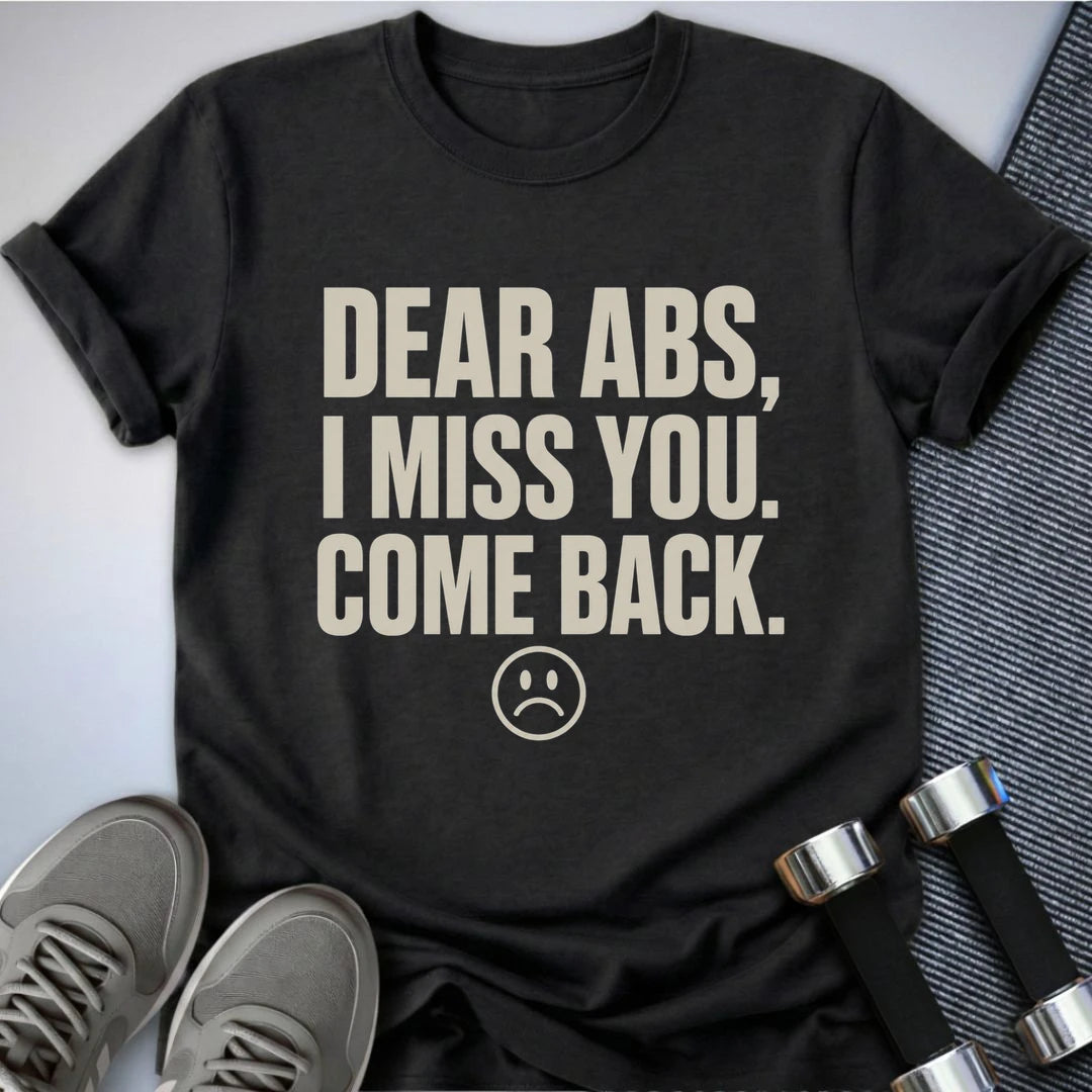 Printify T-Shirt Dark Grey Heather / S Dear Abs T-Shirt