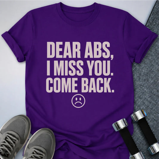 Printify T-Shirt Team Purple / S Dear Abs T-Shirt