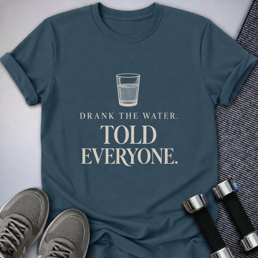 Printify T-Shirt Deep Teal / S Told Everyone T-Shirt