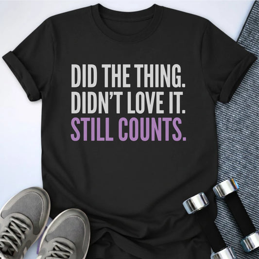 Printify T-Shirt XS / Black Did A Thing T-Shirt