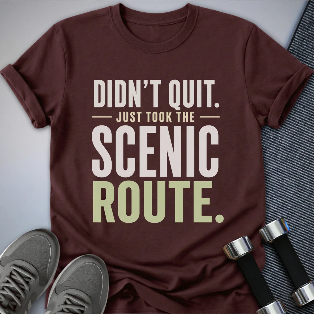 Printify T-Shirt S / Maroon Didnt Quit T-Shirt