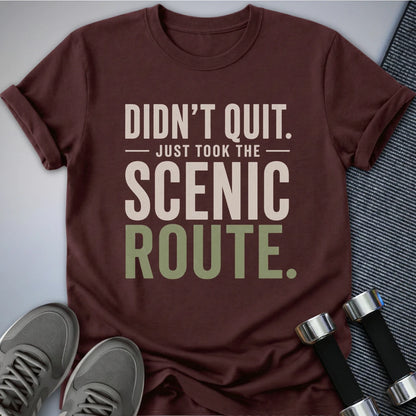 Printify T-Shirt S / Maroon Didnt Quit T-Shirt