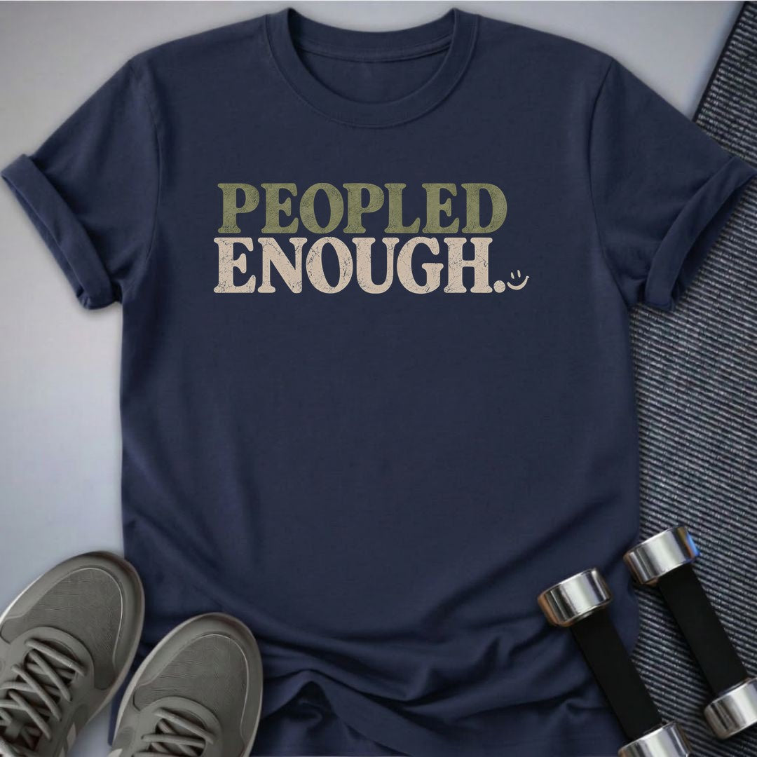 Printify T-Shirt Navy / S Peopled Enough T-Shirt