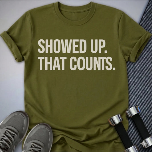 Printify T-Shirt S / Olive Showed Up Dark T-Shirt