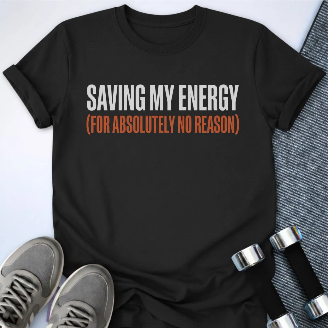 Printify T-Shirt Black / S Saving My Energy T-Shirt