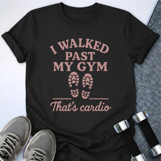 Printify T-Shirt Black / S Walked Past Gym T-Shirt