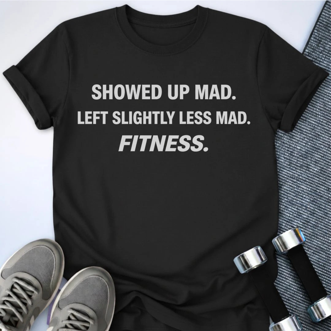 Printify T-Shirt S / Black Showed Up Mad T-Shirt