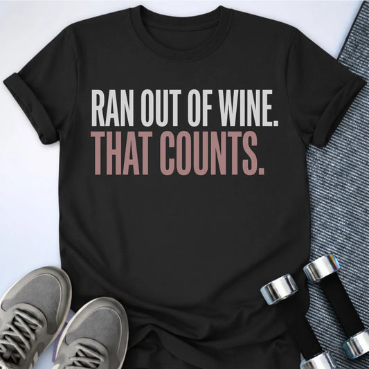 Printify T-Shirt S / Black Ran Out of Wine T-Shirt