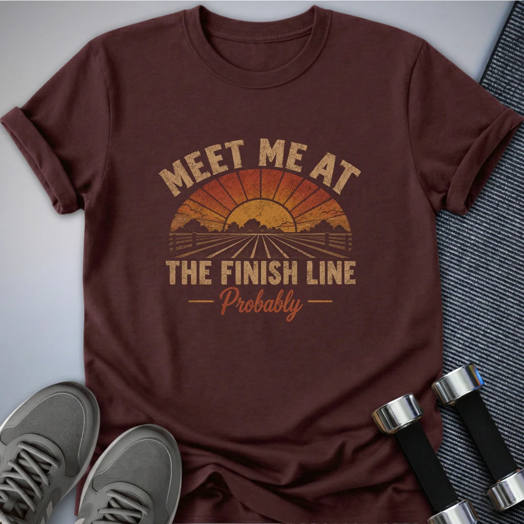 Printify T-Shirt S / Maroon Finish Line Probably T-Shirt