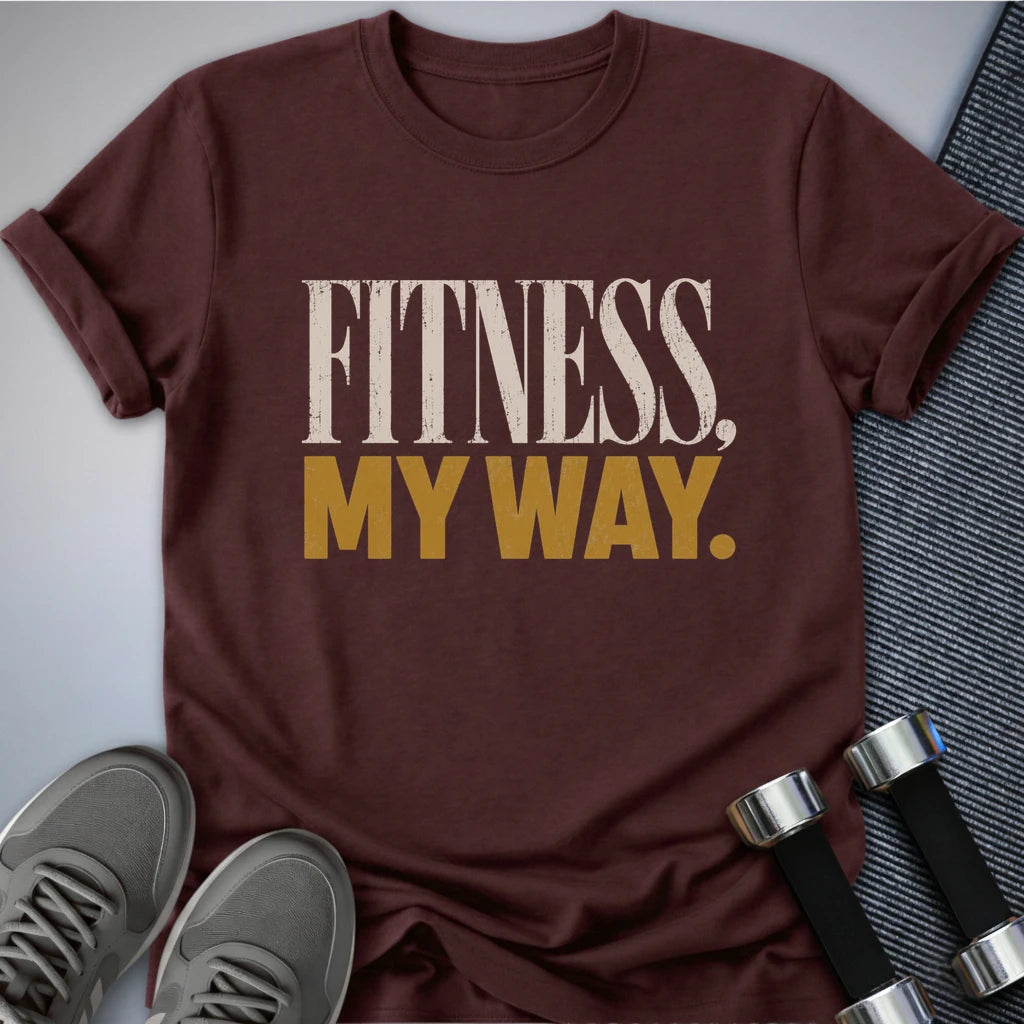 Printify T-Shirt S / Maroon Fitness My Way T-Shirt