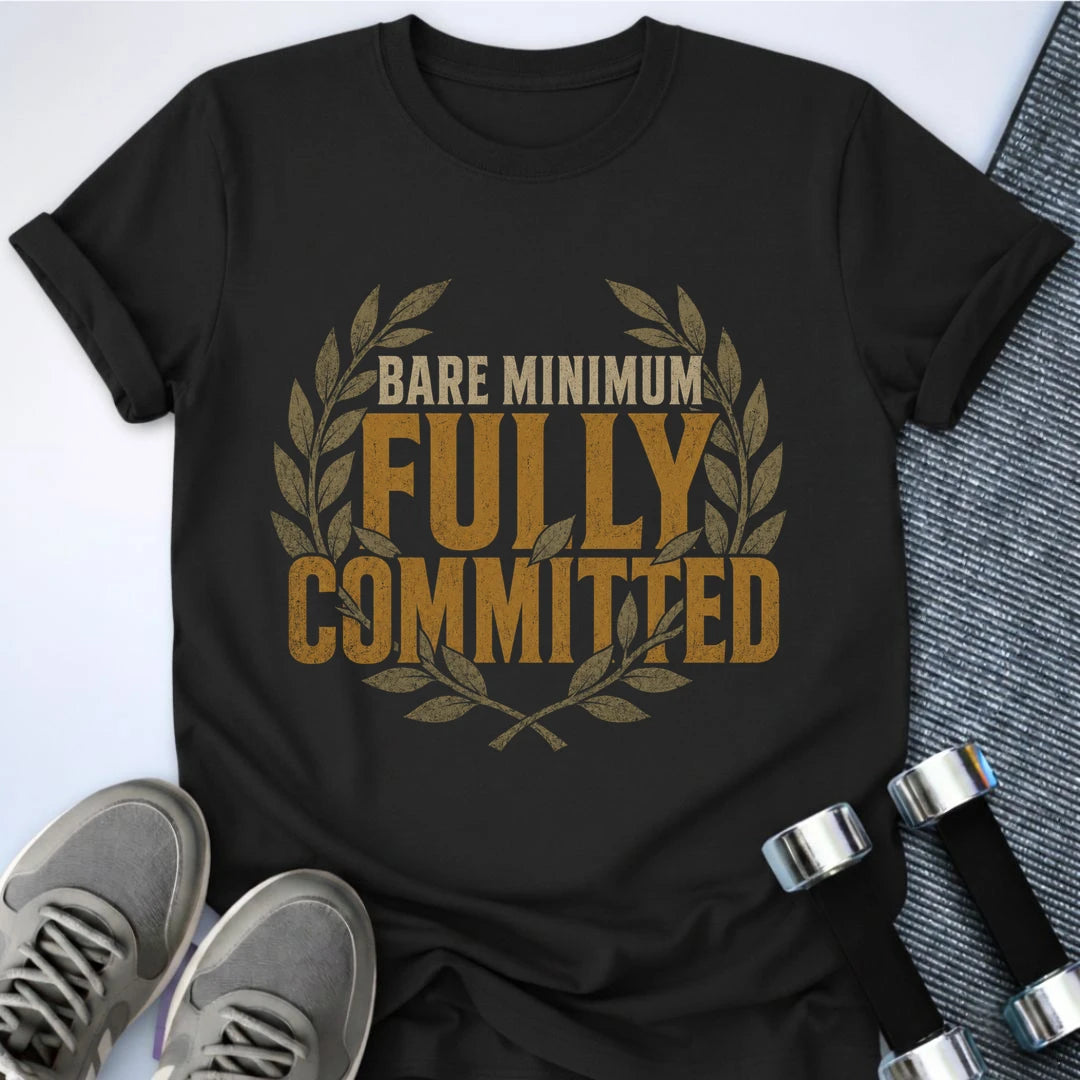 Printify T-Shirt S / Black Fully Committed Barely T-Shirt