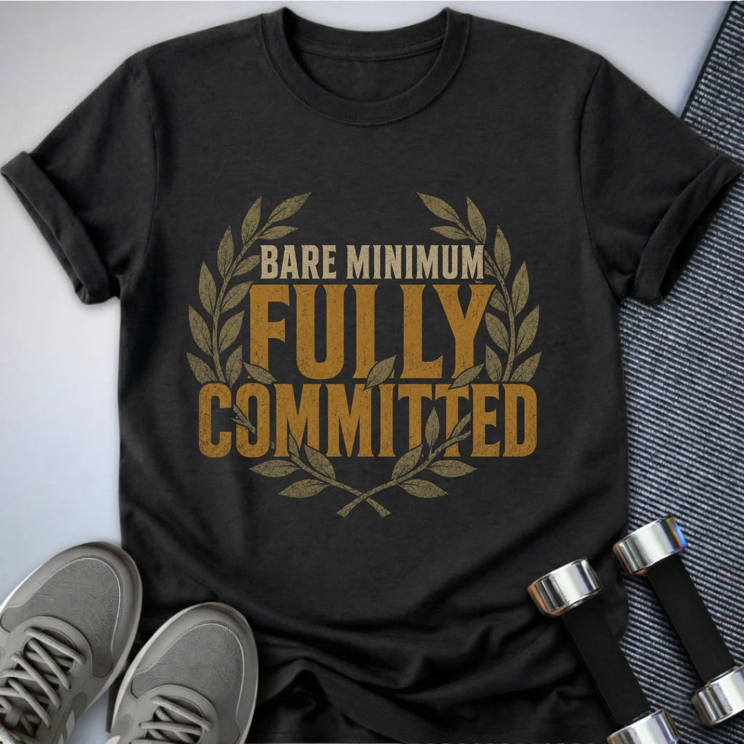 Printify T-Shirt S / Dark Grey Heather Fully Committed Barely T-Shirt