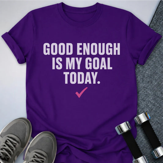 Printify T-Shirt S / Team Purple Good Enough Goal T-Shirt
