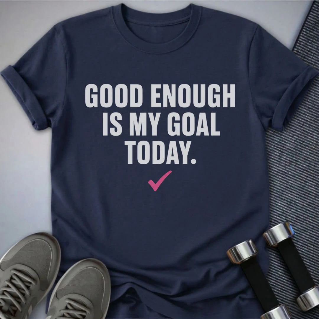 Printify T-Shirt S / Navy Good Enough Goal T-Shirt