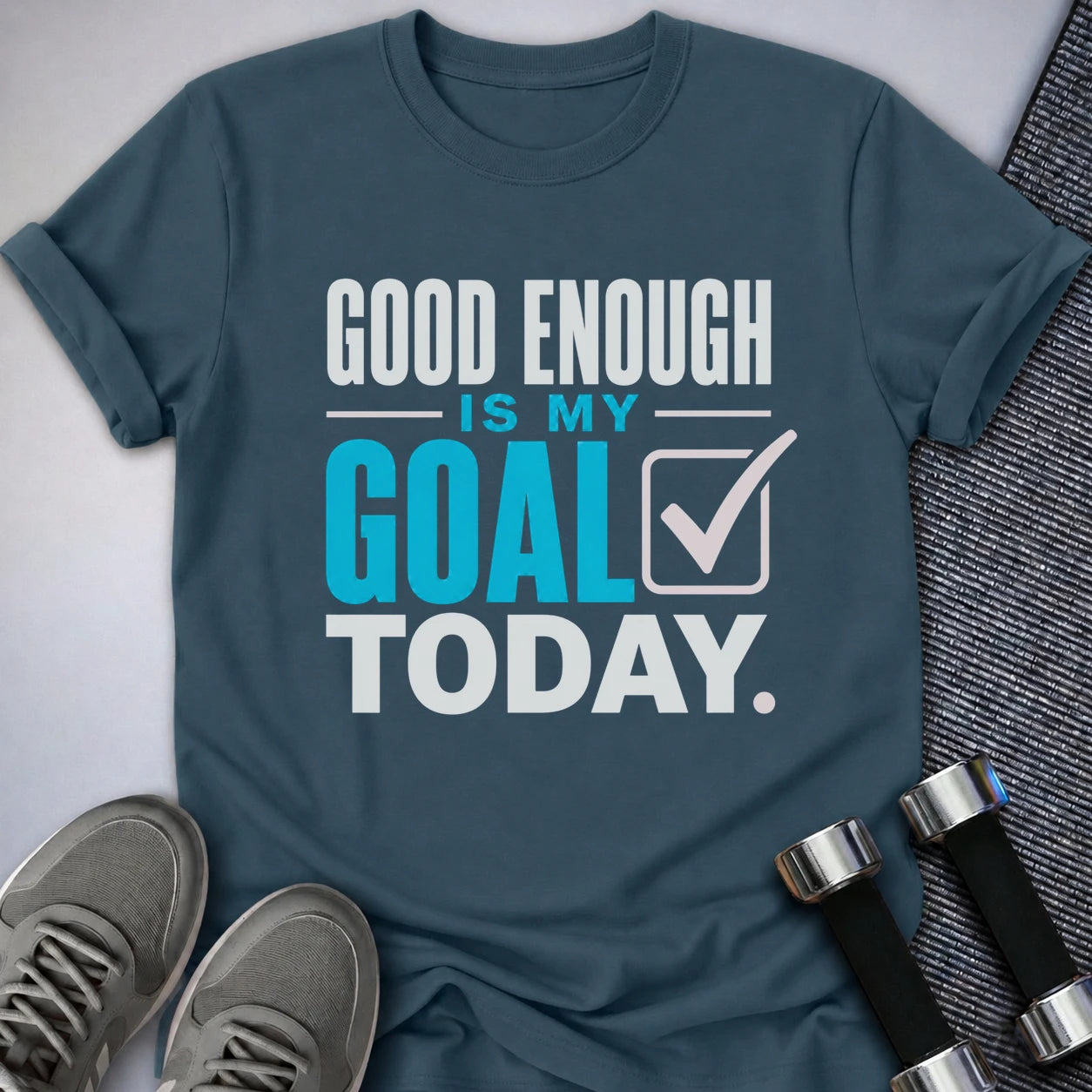 Printify T-Shirt S / Deep Teal Good Enough Goals T-Shirt