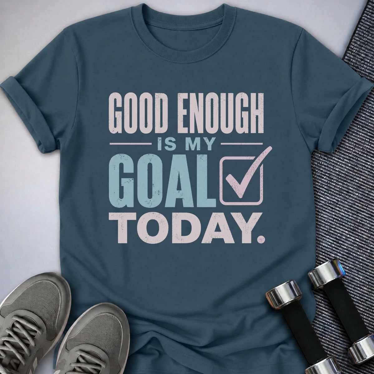 Printify T-Shirt S / Deep Teal Good Enough Goals T-Shirt