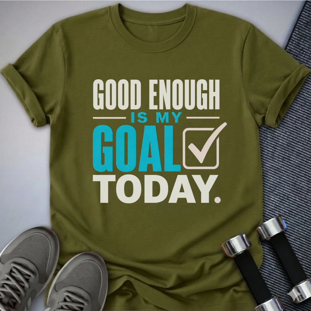 Printify T-Shirt S / Olive Good Enough Goals T-Shirt