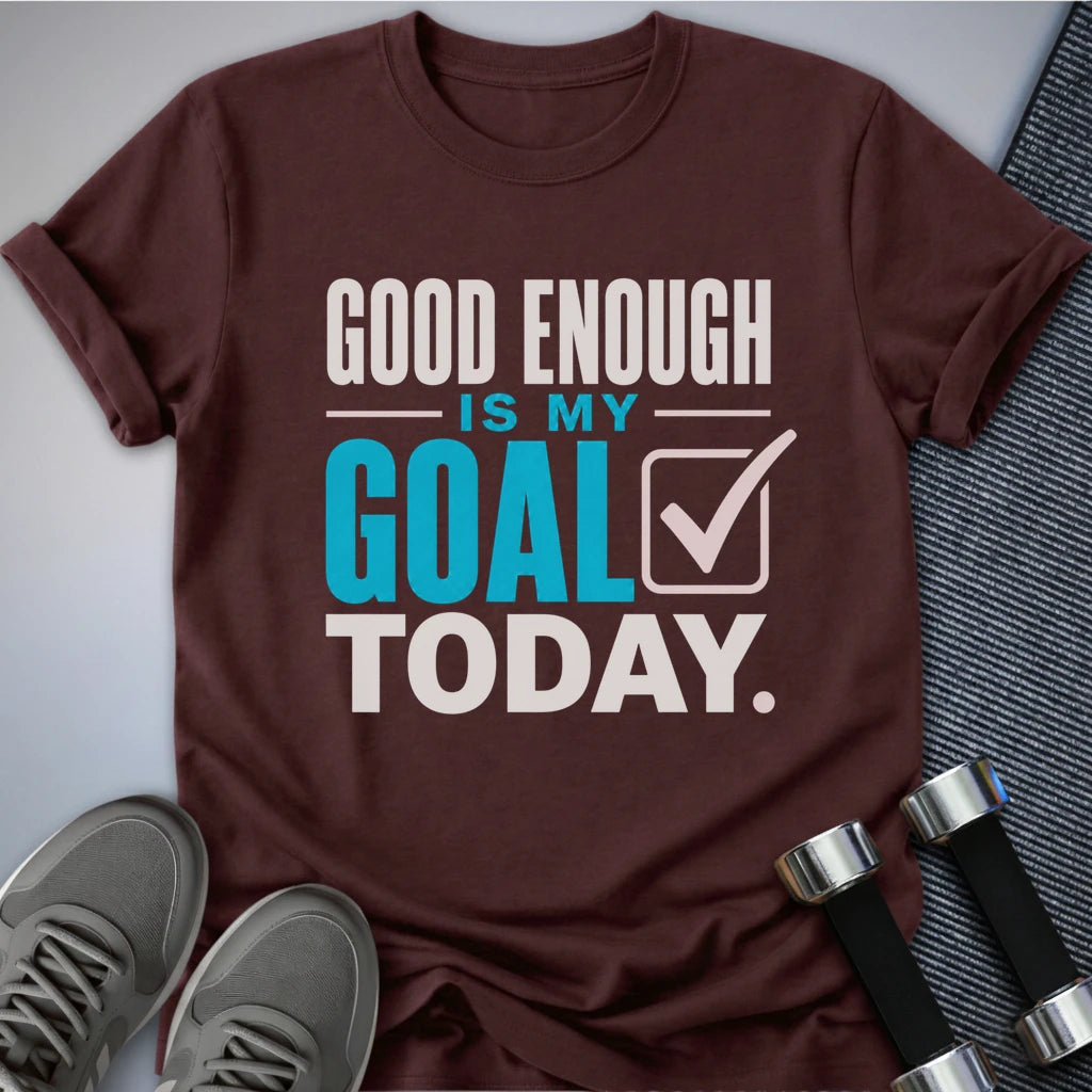 Printify T-Shirt S / Maroon Good Enough Goals T-Shirt