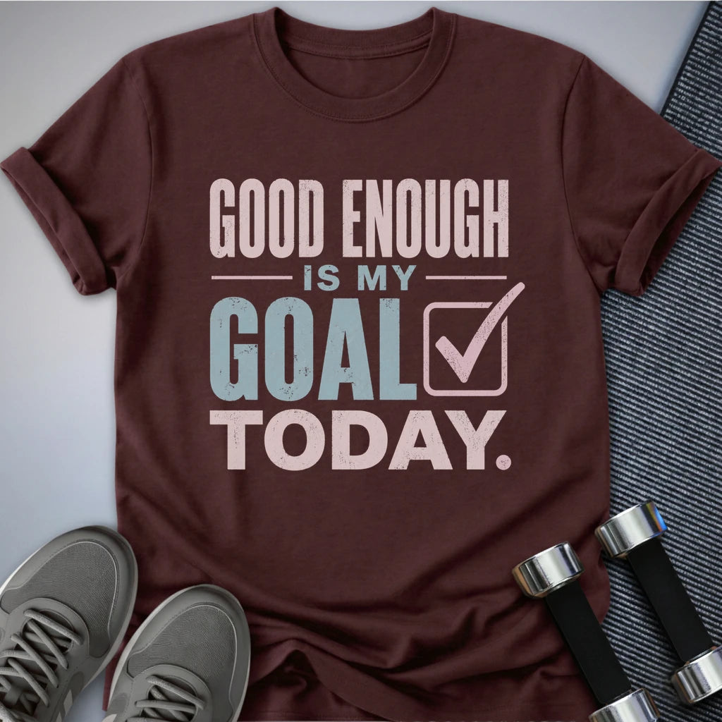 Printify T-Shirt S / Maroon Good Enough Goals T-Shirt