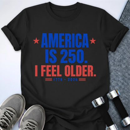 Printify T-Shirt S / Black I Feel Older T-Shirt