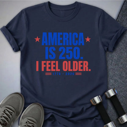 Printify T-Shirt I Feel Older T-Shirt