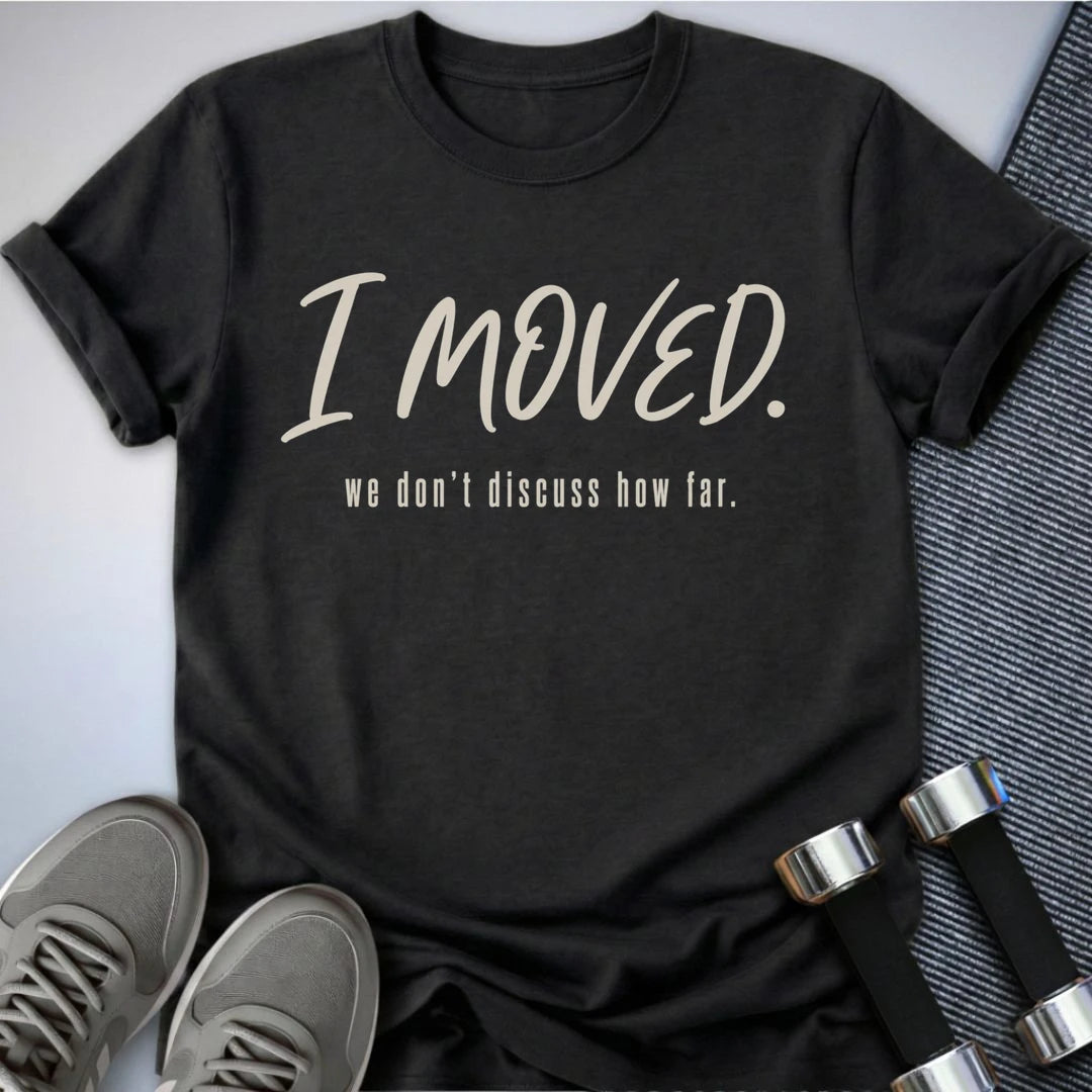 Printify T-Shirt S / Dark Grey Heather I Moved T-Shirt