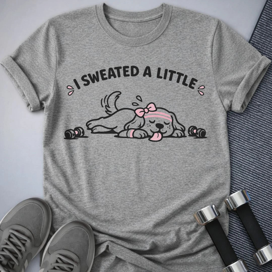 Printify T-Shirt S / Athletic Heather I Sweated A Little T-Shirt
