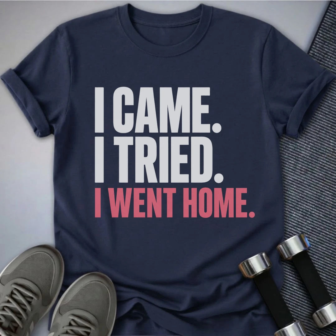 Printify T-Shirt S / Navy I Went Home T-Shirt