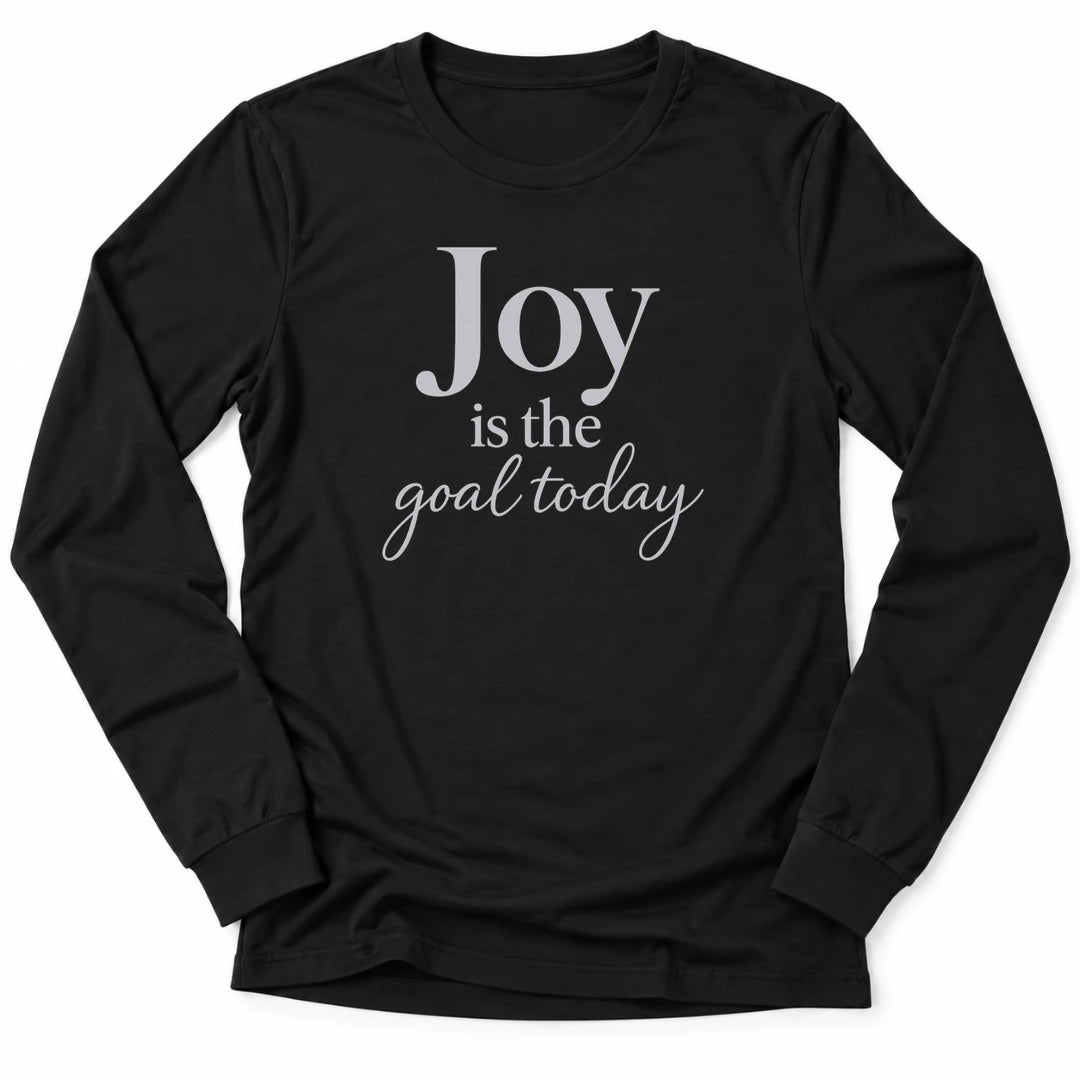 Printify Long-sleeve Black / S Joy Is The Goal Long Sleeve
