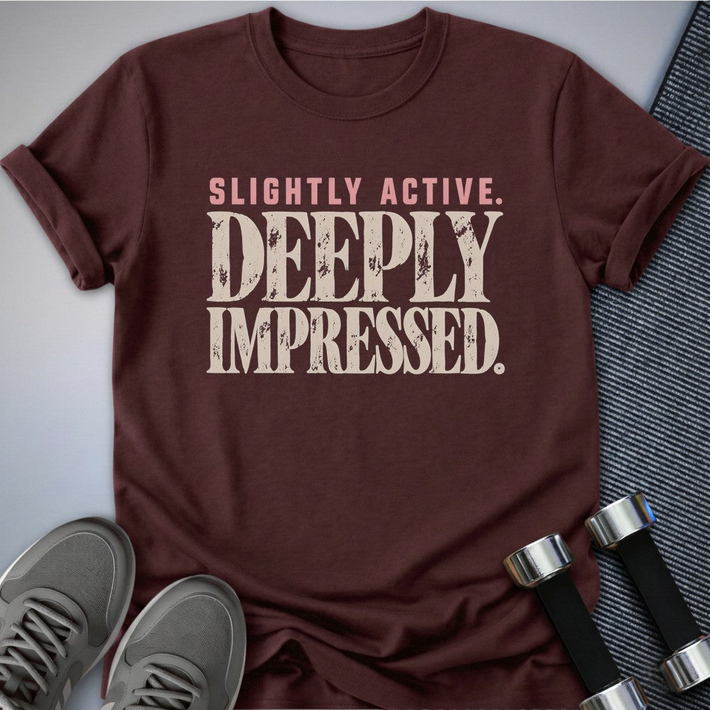 Printify T-Shirt Maroon / S Deeply Impressed T-Shirt