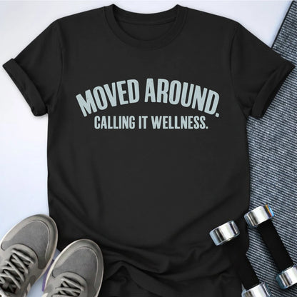 Printify T-Shirt Black / S Moved Around T-Shirt
