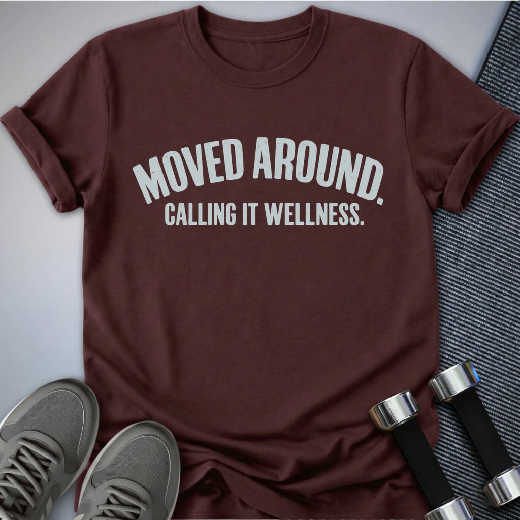 Printify T-Shirt Maroon / S Moved Around T-Shirt